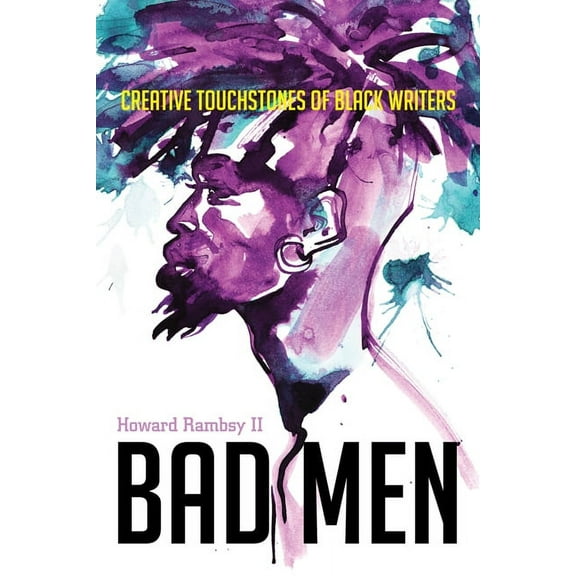 Bad Men : Creative Touchstones of Black Writers (Paperback)
