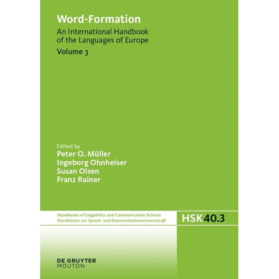 HandbÃ¼cher Zur Sprach- Und Kommunikation Word-Formation: An International Handbook of the Languages of Europe, Book 40, (Hardcover)