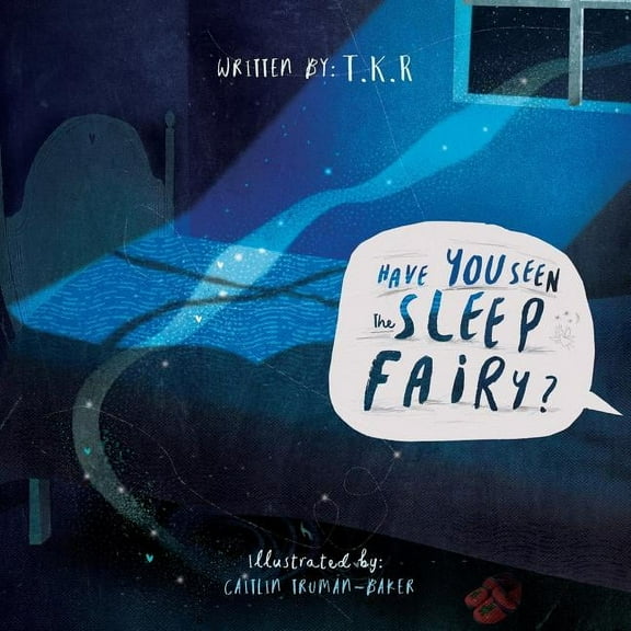 Have You Seen The Sleep Fairy?, (Paperback)