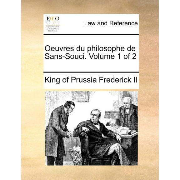 Oeuvres Du Philosophe de Sans-Souci. Volume 1 of 2 (Paperback)