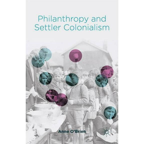 Philanthropy and Settler Colonialism, (Hardcover)