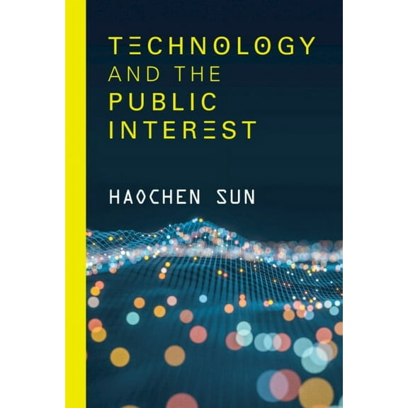 Technology and the Public Interest, (Hardcover)