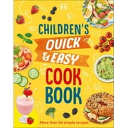 Children's Quick and Easy Cookbook : Over 60 Simple Recipes (Hardcover)