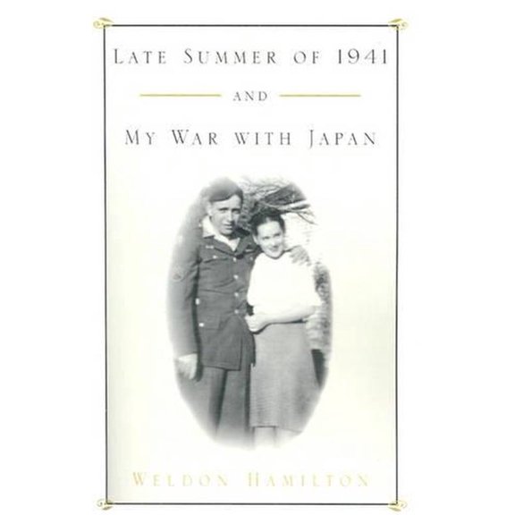 Late Summer of 1941 and My War with Japan (Paperback)