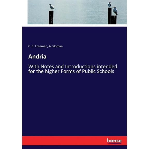 Andria: With Notes and Introductions intended for the higher Forms of Public Schools, (Paperback)
