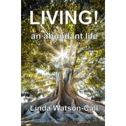 Living! : An Abundant Life (Paperback)