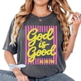 thumbnail image 3 of God Is Good All The Time Comfort T-Shirt for Men and Women, Sizes S-3XL, 3 of 6