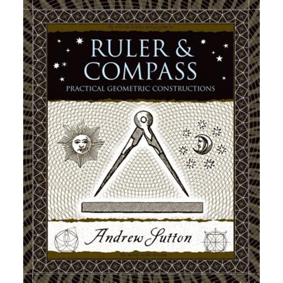 Pre-Owned Ruler & Compass: Practical Geometric Constructions (Hardcover) 0802717764 9780802717764