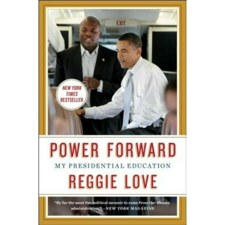 Power Forward: My Presidential Education