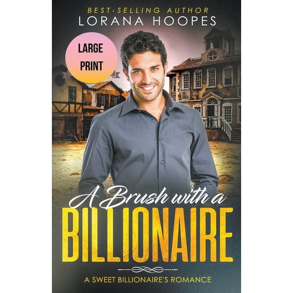 A Brush with a Billiionaire Large Print Edition, (Paperback)