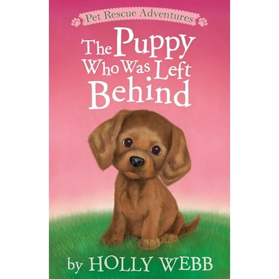 Pre-Owned The Puppy Who Was Left Behind (Paperback) 1680104357 9781680104356