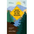 thumbnail image 2 of Comment Chier dans les Bois 4e Édition Broché 2020 par Kathleen Meyer, 2 of 3