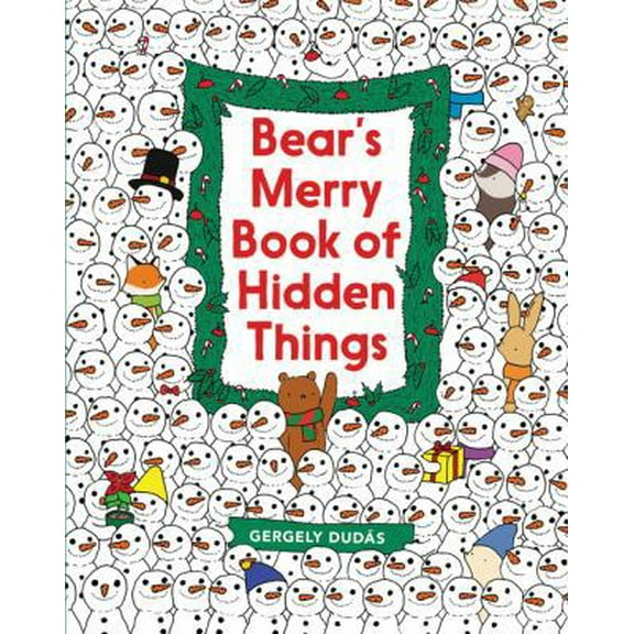 Pre-Owned Bear's Merry Book of Hidden Things: Christmas Seek-And-Find: A Christmas Holiday Book for Kids (Hardcover) 0062570781 9780062570789