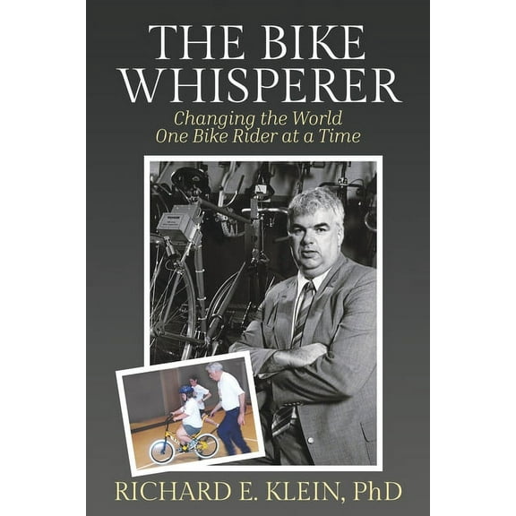 The Bike Whisperer : Changing the World One Bike Rider at a Time (Paperback)