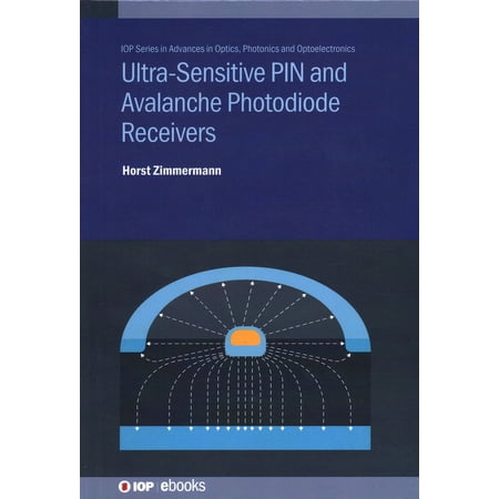 Ultra-Sensitive PIN and Avalanche Photodiode Receivers (Hardcover)