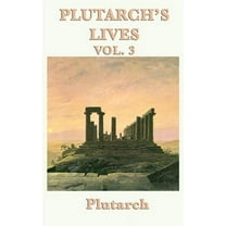 Plutarch's Lives Vol. 3 (Hardcover)