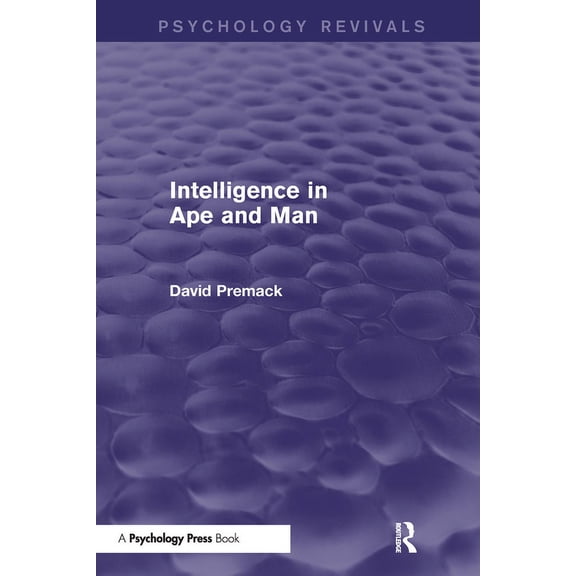 Psychology Revivals Intelligence in Ape and Man, (Paperback)