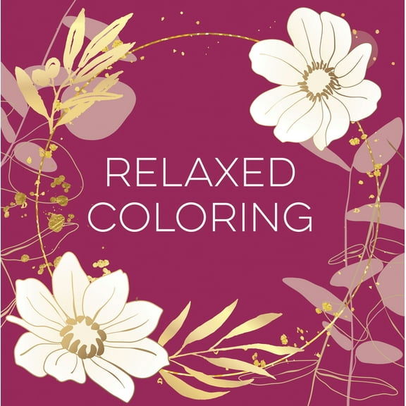 Keepsake Coloring Books Relaxed Coloring (Each Coloring Page Is Paired with a Soothing Quotation Quotation or Saying to Reflect on as You Color), (Paperback)