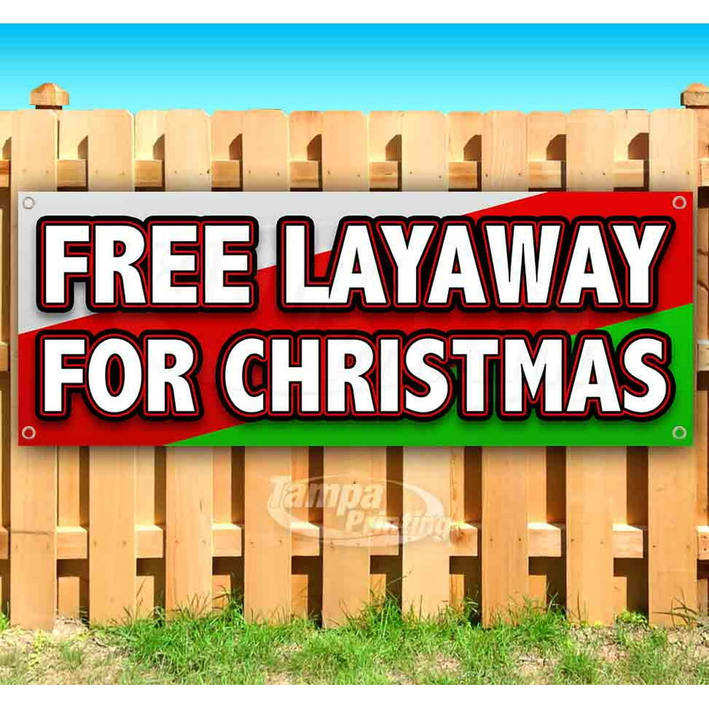 Free Layaway For Christmas 13 oz Vinyl Banner With Metal Grommets
