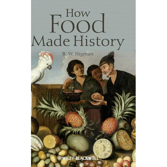 How Food Made History (Hardcover)