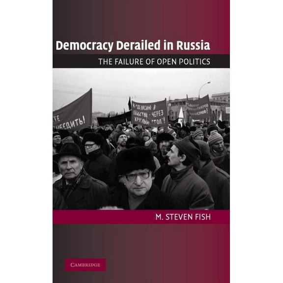 Cambridge Studies in Comparative Politic Democracy Derailed in Russia, (Hardcover)