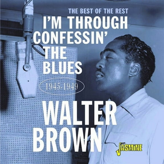 Walter Brown - I'm Confessin' The Blues: The Best Of The Rest 1945-1949 - Music & Performance - CD