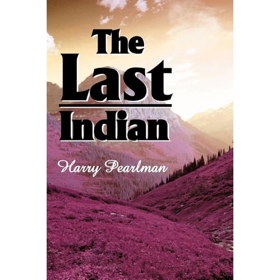 The Last Indian, (Paperback)