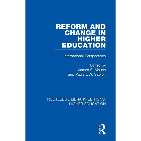 Routledge Library Editions: Higher Education: Reform and Change in Higher Education: International Perspectives (Paperback)