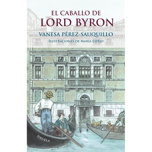 El caballo de Lord Byron SIRUELA 9788417308827