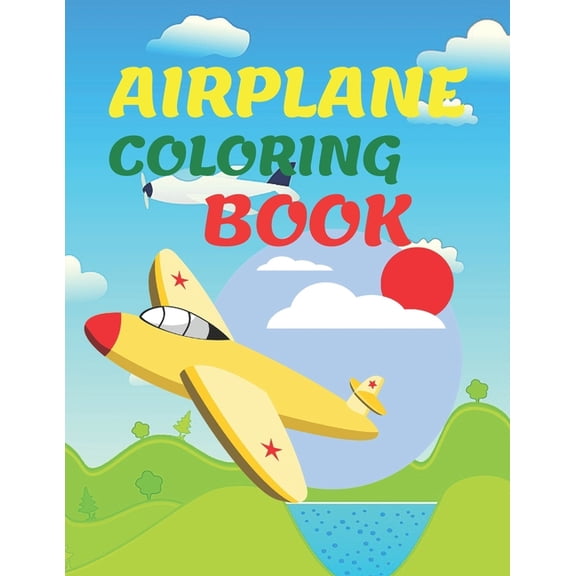 airplane coloring book: Coloring Book for Toddlers and Kids / 8.5*11, 42 pencils (Paperback)