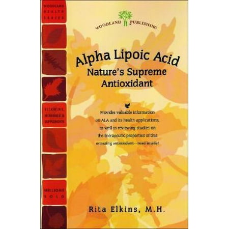 Alpha Lipoic Acid : Nature's Supreme Antioxidant, Used [Paperback]