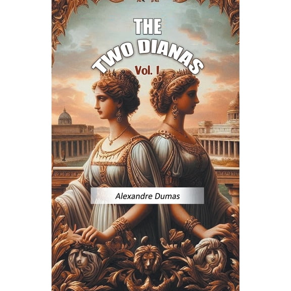 The Two Dianas Vol. I, (Paperback)