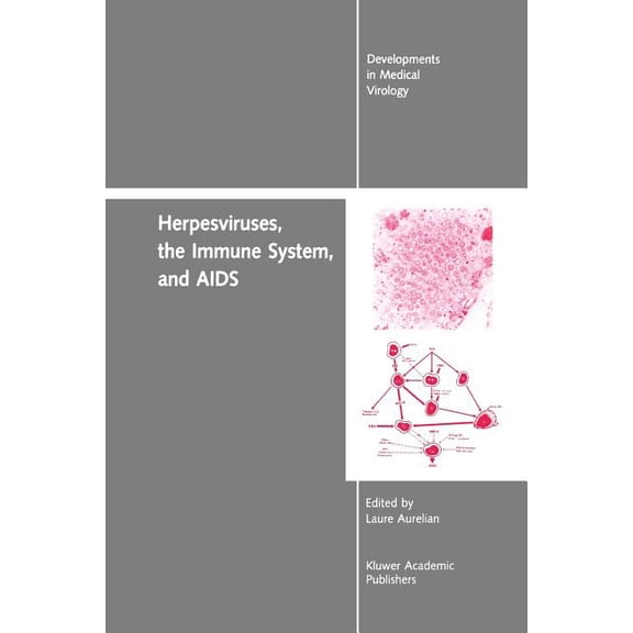Developments in Medical Virology Herpesviruses, the Immune System, and AIDS, Book 6, (Paperback)