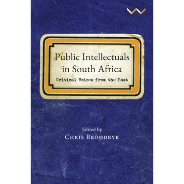 Public Intellectuals in South Africa: Critical Voices from the Past (Hardcover)