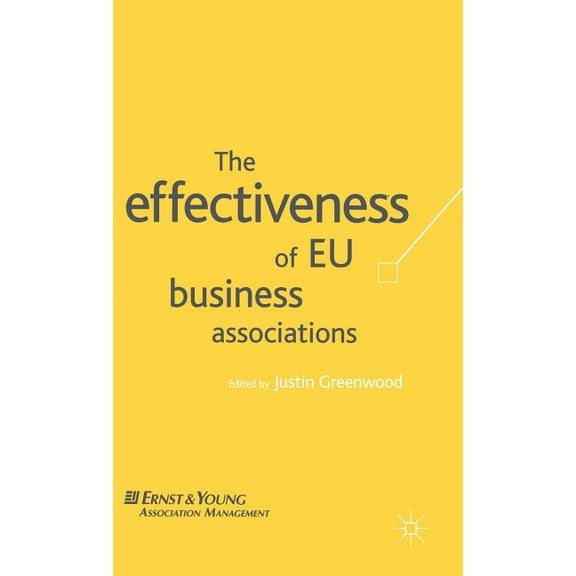 The Effectiveness of EU Business Associations, (Hardcover)