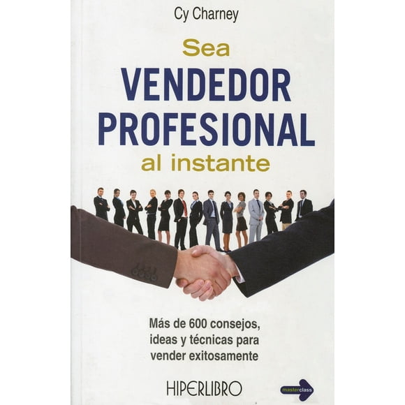 SEA VENDEDOR PROFESIONAL AL INSTANTE HIPERLIBRO Manual de Ventas