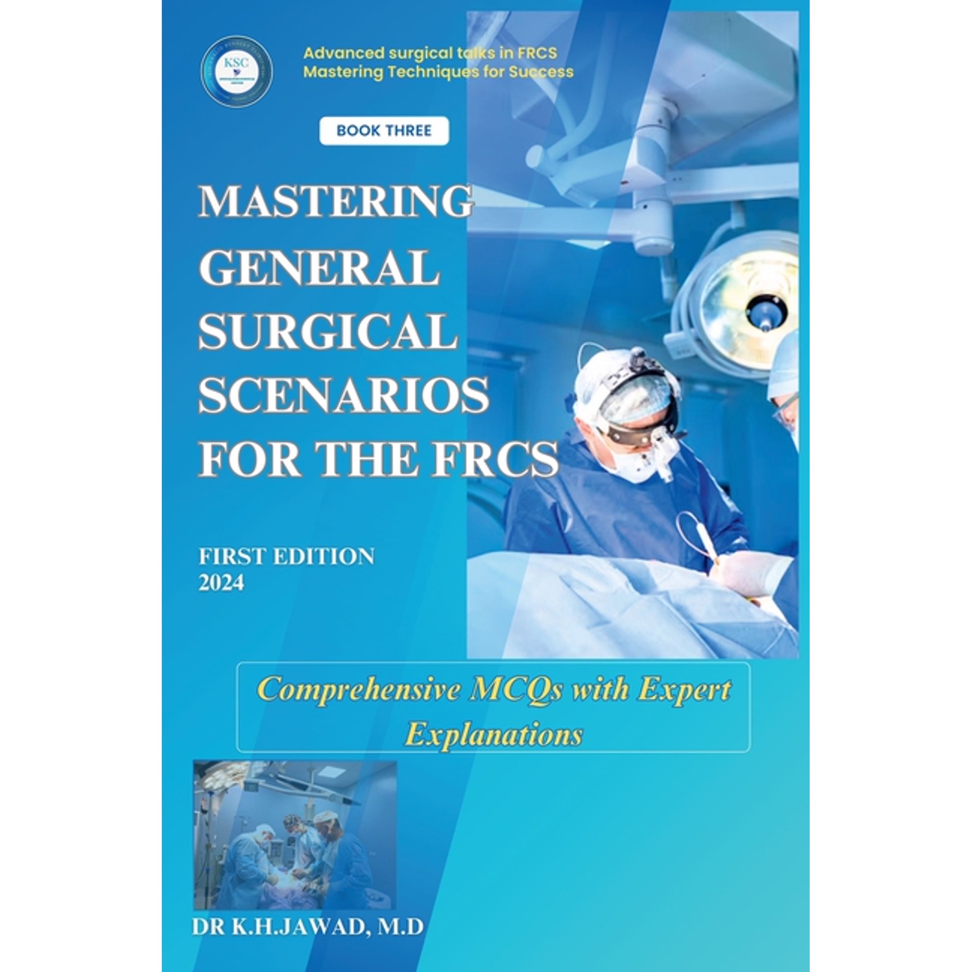 Advanced Surgical Talks in Frcs: Masteri Mastering General Surgical Scenarios for the FRCS Book 3 (Paperback)