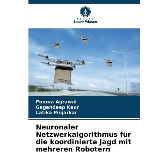 Neuronaler Netzwerkalgorithmus für die koordinierte Jagd mit mehreren Robotern, (Paperback)