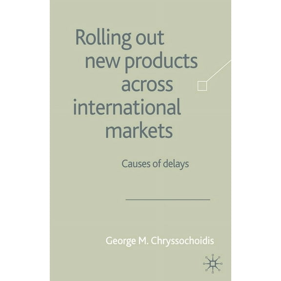 Rolling Out New Products Across International Markets, (Paperback)