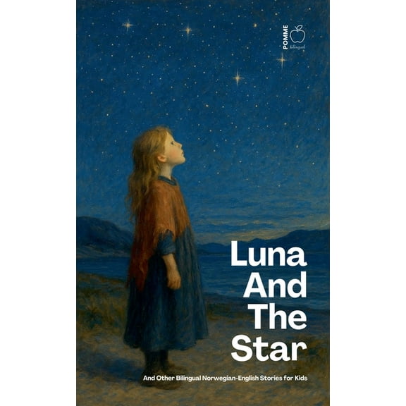 Luna And The Star And Other Bilingual Norwegian-English Stories for Kids, (Paperback)