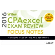 Wiley CPAexcel Exam Review 2016 Focus Notes: Financial Accounting and Reporting (Spiral-bound - Used)