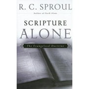 R. C. Sproul Library: Scripture Alone : The Evangelical Doctrine (Hardcover)