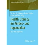 Gesundheit Und Gesellschaft: Health Literacy Im Kindes- Und Jugendalter: Ein- Und Ausblicke (Paperback)