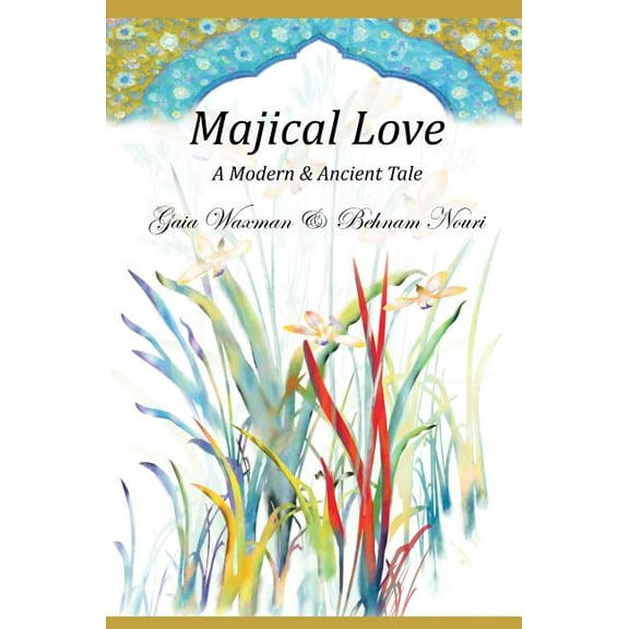 Majical Love: A Modern & Ancient Tale, (Hardcover)