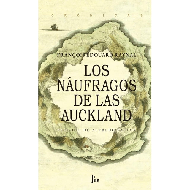 Los Naufragos de las Auckland JUS FRANCOIS EDOUARD RAYNAL