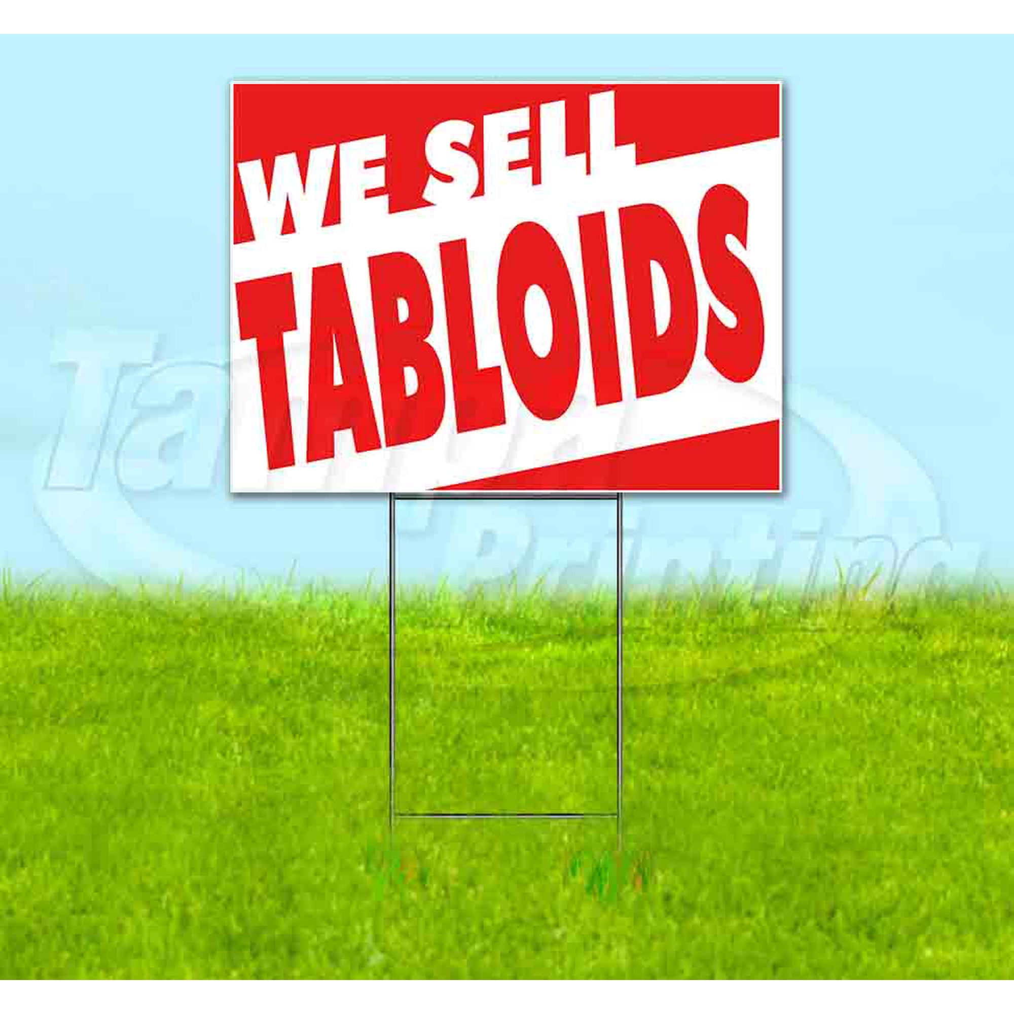 We Sell Tabloids (18 x 24 ) Yard Sign Includes Metal Step Stake