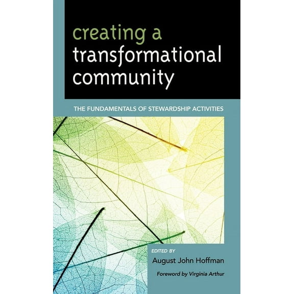 Creating a Transformational Community: The Fundamentals of Stewardship Activities, (Hardcover)