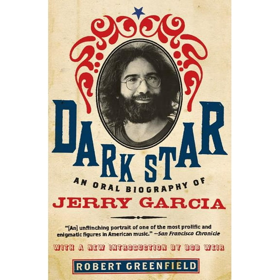 Dark Star: An Oral Biography of Jerry Garcia, (Paperback)