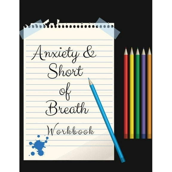 Anxiety Short of Breath: Your Guide to Free From Frightening, Obsessive or Compulsive Behavior, Helps Overcome Anxiety, Fears and Face the World, Build Self-Esteem, Find Balance Paperback Yuniey P