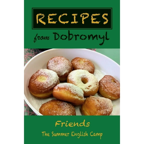 Recipes from Dobromyl, (Paperback)